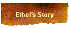 Ethel's Story