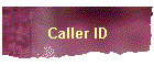 Caller ID