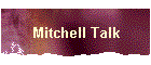 Mitchell Talk