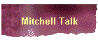 Mitchell Talk